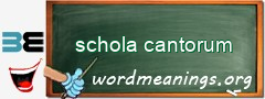 WordMeaning blackboard for schola cantorum